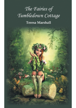 The Fairies of Tumbledown Cottage