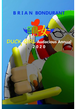 DUCK GIRL Audacious Annual 2020