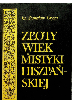 Złoty wiek mistyki hiszpańskiej