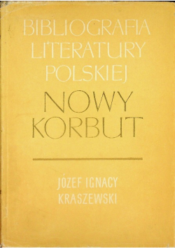 Nowy Korbut Bibliografia Literatury Polskiej