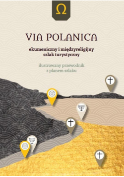 VIA POLANICA Ekumeniczny i międzyreligijny szlak..