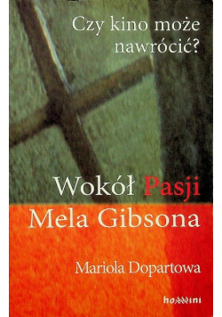 Wokół Pasji Mela Gibsona