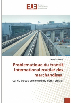 Problematique du transit international routier des marchandises
