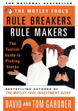 Motley Fool's Rule Breakers, Rule Makers