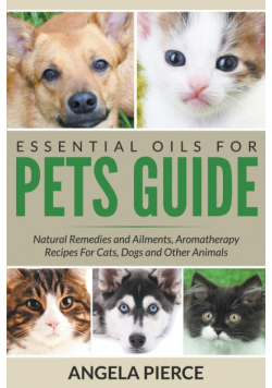 Essential Oils For Pets Guide