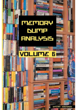 Memory Dump Analysis Anthology, Volume 6