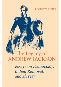 The Legacy of Andrew Jackson