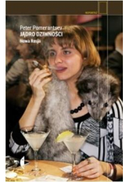 Jądro dziwności. Nowa Rosja w.2