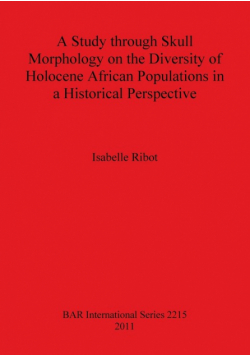 A Study through Skull Morphology on the Diversity of Holocene African Populations in a Historical Perspective