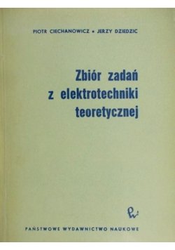 Zbiór zadań z elektrotechniki teoretycznej