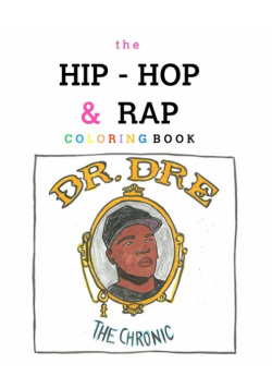 The Hip-Hop and Rap Coloring Book