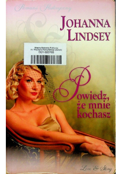 Romans historyczny Powiedz że mnie kochasz