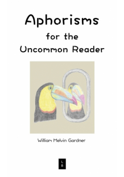 Aphorisms for the Uncommon Reader