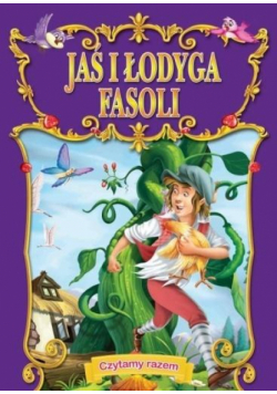 Czytamy razem. Jaś i łodyga fasoli