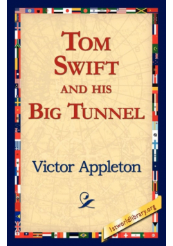 Tom Swift and His Big Tunnel