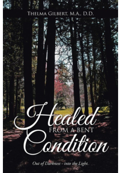 Healed from a Bent Condition