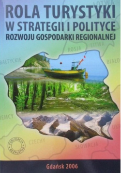 Rola turystyki w strategii i polityce rozwoju gospodarki regionalnej