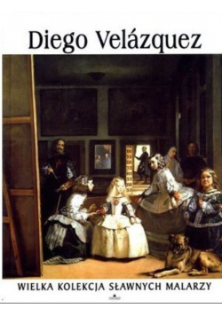 Wielka kolekcja sławnych malarzy tom 8 Diego Velazquez