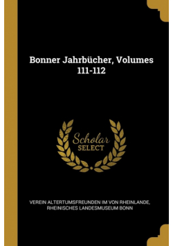 Bonner Jahrbücher, Volumes 111-112