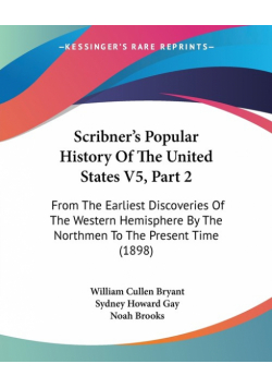Scribner's Popular History Of The United States V5, Part 2