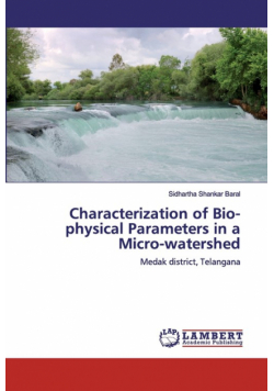 Characterization of Bio-physical Parameters in a Micro-watershed