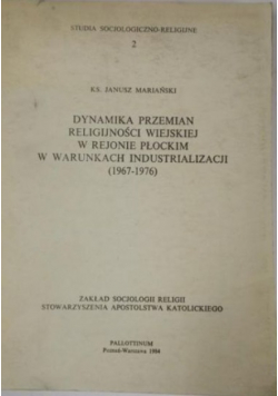 MDynamika przemian religijności wiejskiej w rejonie płockim w warunkach industrializacji ( 1967 - 1976 )