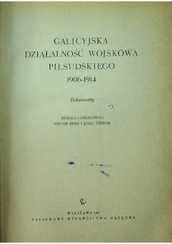 Galicyjska działalność wojskowa Piłsudskiego 1906 1914