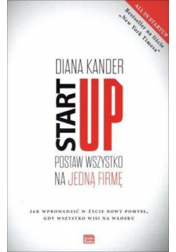 Startup. Postaw wszystko na jedną firmę