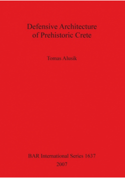 Defensive Architecture of Prehistoric Crete