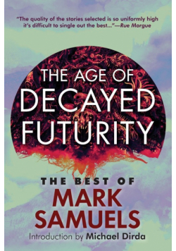 The Age of Decayed Futurity