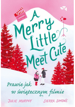 Merry Little Meet Cute Prawie jak w świątecznym filmie