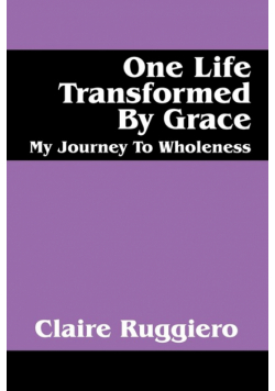 One Life Transformed by Grace