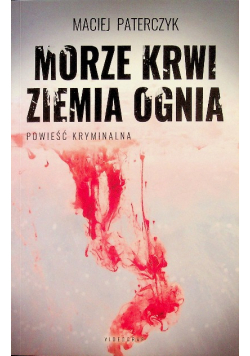 Morze krwi ziemia ognia
