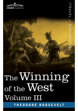 The Winning of the West, Vol. III (in four volumes)