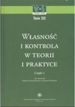 Własność i kontrola w teorii  i praktyce część 1