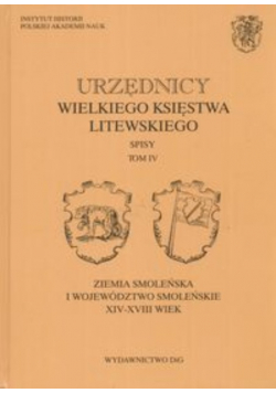 Urzędnicy Wielkiego Księstwa Litewskiego tom IV spisy
