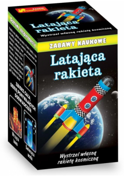 Zabawy naukowe. Latająca rakieta