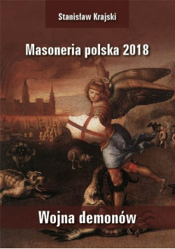 Masoneria polska 2018 Wojna demonów