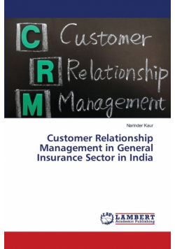 Customer Relationship Management in General Insurance Sector in India