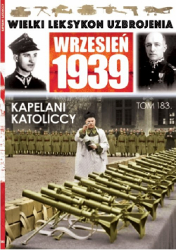 Wielki Leksykon Uzbrojenia Wrzesień 1939 Tom 183