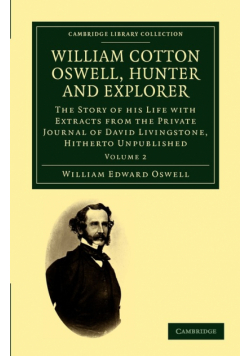 William Cotton Oswell, Hunter and Explorer