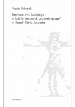 Struktura bytu ludzkiego w świetle koncepcji...