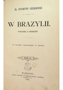 W Brazylii Tom II 1892 r.