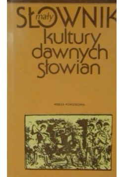 Mały słownik kultury dawnych Słowian