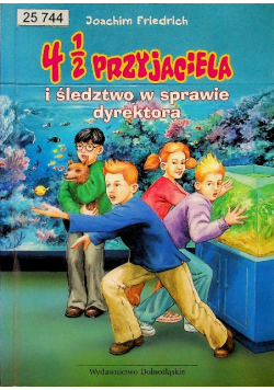 4 1/2 przyjaciela i śledztwo w sprawie dyrektora
