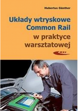 Układy wtryskowe Common Rail w prakt. warszt. w.3