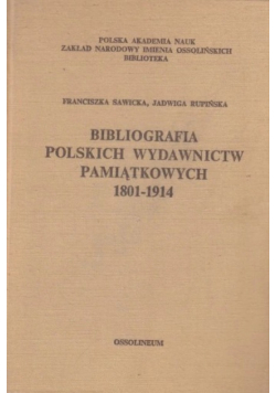 Bibliografia Polskich Wydawnictw Pamiątkowych 1801 - 1914