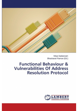 Functional Behaviour & Vulnerabilities Of Address Resolution Protocol