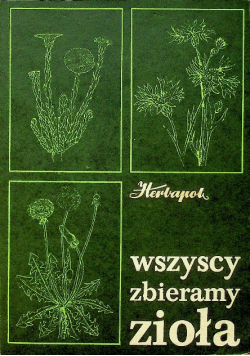 Wszyscy zbieramy zioła