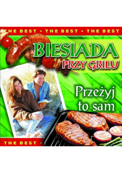 The best. Biesiada przy grillu CD